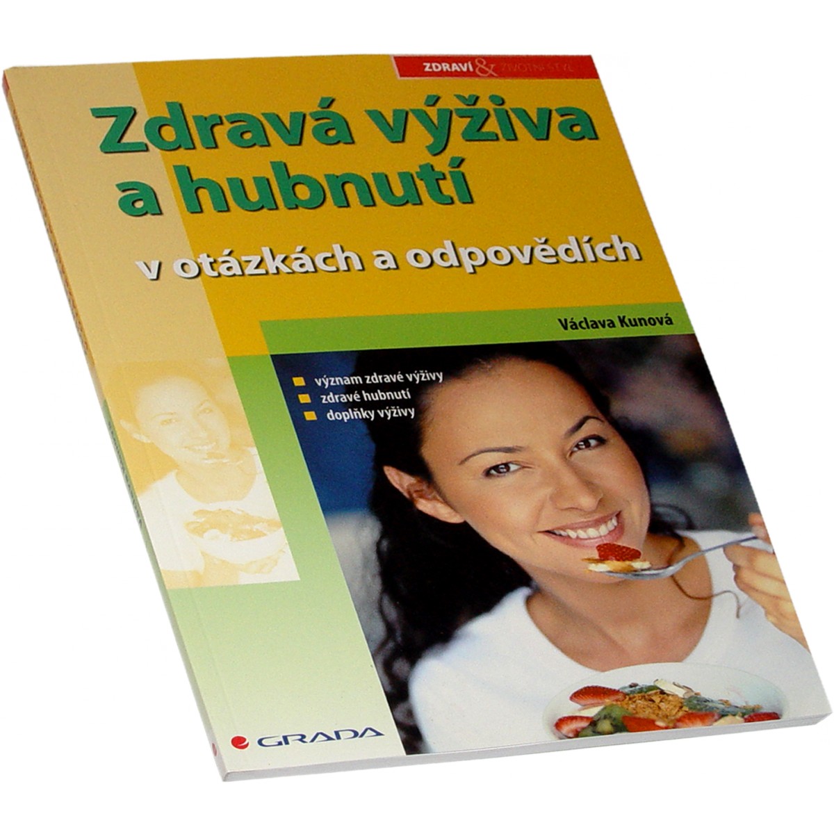 Zdrav� v��iva a chudnutie v ot�zkach a odpovediach (V�clava Kunov�) - Nakladatelstv� Grada