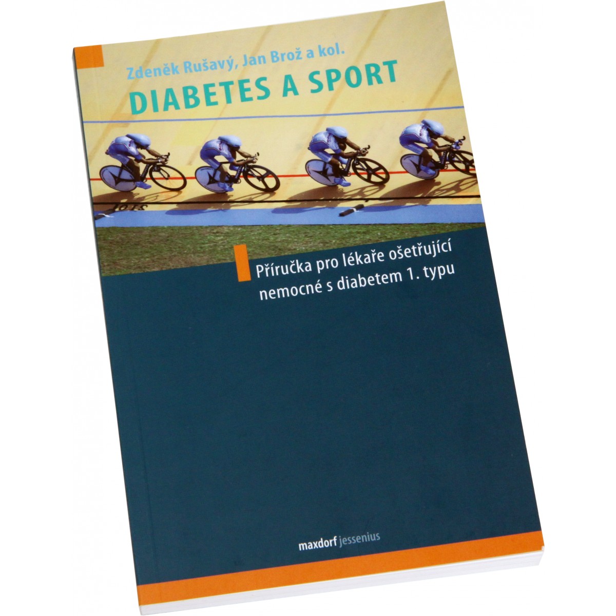 Diabetes a sport (Zden�k Ru�av�, Jan Bro� a kol.) - Nakladatelstv� Maxdorf