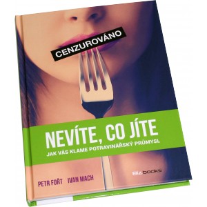 Nev�te, co j�te (Petr Fo�t, Ivan Mach) (Nakladatelstv� BizBooks)